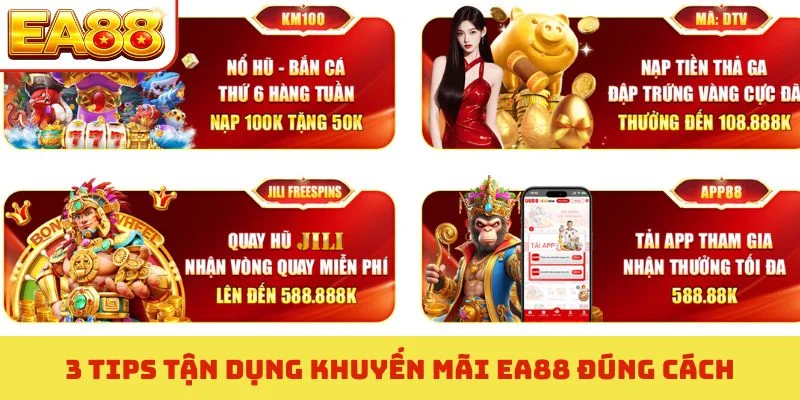 3 tips tận dụng khuyến mãi EA88 đúng cách