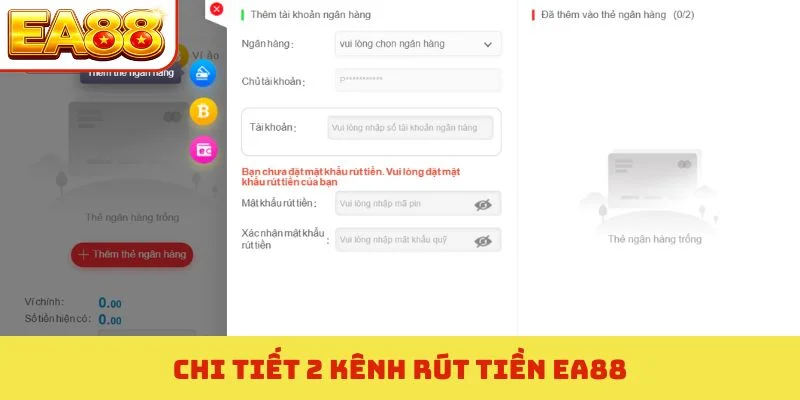 Rút Tiền EA88 - Quy Trình Thanh Toán Siêu Tốc Trong 3 Phút 2 Chi tiết 2 kênh rút tiền EA88