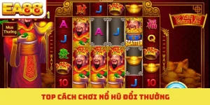 cách chơi nổ hũ đổi thưởng