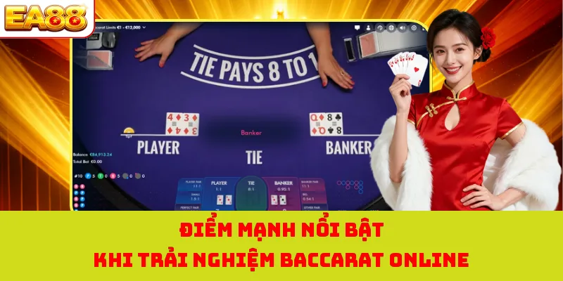 Baccarat Online EA88 - Game Bài Đẳng Cấp Dành Cho Hội Viên 2 Điểm mạnh nổi bật khi trải nghiệm baccarat online
