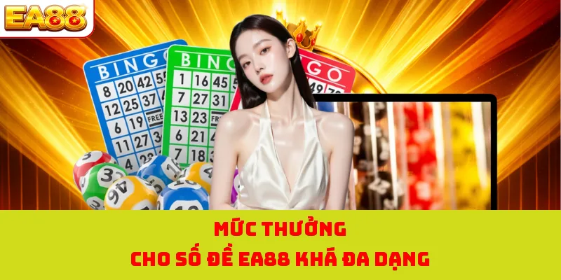 Mức thưởng cho số đề EA88 khá đa dạng 