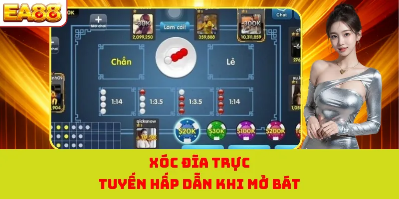 Xóc Đĩa Trực Tuyến Sân Chơi Cá Cược Thú Vị Và Đẳng Cấp Nhất 2 Xóc Đĩa trực tuyến hấp dẫn khi mở bát